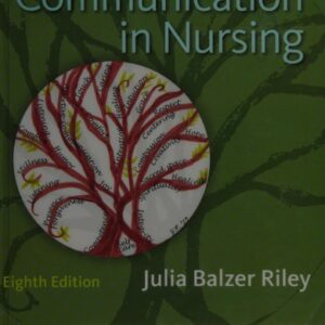 Manual solution For Communication in Nursing 8 by Julia Balzer Riley RN MN AHN-BC REACE