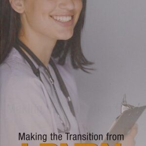 Manual solution For Making the Transition from LPN to RN First Edition by Rose Kearney Nunnery PhD RN