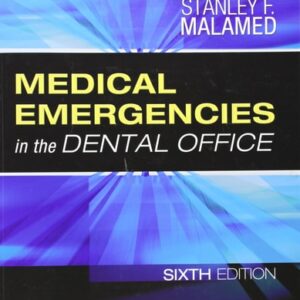 Manual solution For Medical Emergencies in the Dental Office 6 by Stanley F. Malamed DDS