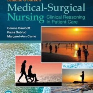 Manual solution For LeMone and Burke's Medical-Surgical Nursing: Clinical Reasoning in Patient Care 7 by Paula Gubrud, Margaret Carno, Gerene Bauldoff RN PhD FAAN
