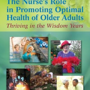 Test Bank For The Nurse's Role in Promoting Optimal Health of Older Adults: Thriving in the Wisdom Years 1th by Jean W. Lange PhD RN FAAN