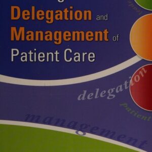 Manual solution For Nursing Delegation and Management of Patient Care 1 by Kathleen Motacki RN MSN, Kathleen Burke RN PhD