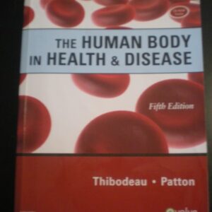 Manual solution For The Human Body in Health & Disease, 5th Edition 5th by Gary A. Thibodeau PhD, Kevin T. Patton PhD