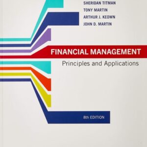 Manual solution For Financial Management: Principles and Applications by Sheridan Titman