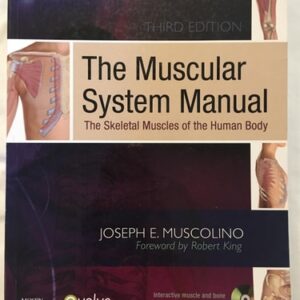 Test Bank For The Muscular System Manual: The Skeletal Muscles of the Human Body 3th by Joseph E. Muscolino DC