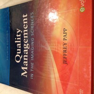 Manual solution For Quality Management in the Imaging Sciences 4th by Jeffrey Papp