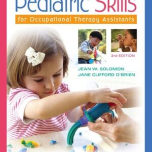Test Bank For pediatric-skills-for-occupational-therapy-assistants 3th by jean-w-solomon
