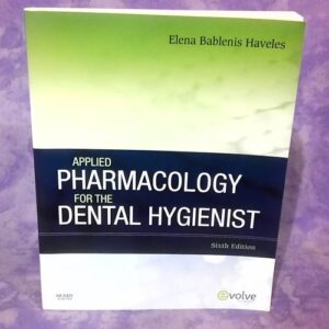 Manual solution For Applied Pharmacology for the Dental Hygienist 6 by Elena Bablenis Haveles BS Pharm Pharm D