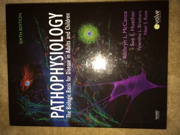 Test Bank For Pathophysiology: The Biologic Basis for Disease in Adults and Children 6thth by Sue Huether Kathryn McCance