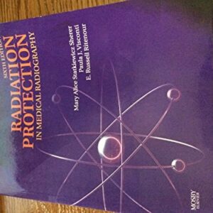Manual solution For Radiation Protection in Medical Radiography 6 by Mary Alice Statkiewicz Sherer AS RT(R) FASRT, Paula J. Visconti PhD DABR, E. Russell Ritenour PhD DABR FAAPM FACR, Kelli Welch Haynes RT (R) FASRT