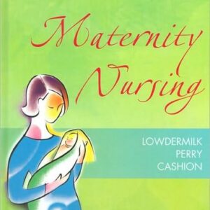 Manual solution For Maternity Nursing 8th by Deitra Leonard Lowdermilk RNC PhD FAAN, Shannon E. Perry RN PhD FAAN, Kitty Cashion RN BC MSN