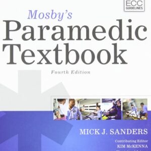 Manual solution For Mosby's Paramedic Textbook 4 by Mick Sanders