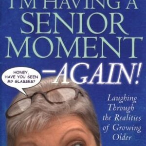 Manual solution For Help, Lord! I'm Having a Senior Moment Again: Laughing Through the Realities of Growing Older 8 by Karen O'Connor