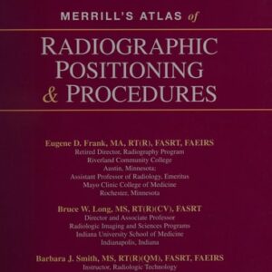 Manual solution For Merrill's Atlas Of Radiographic Positioning And Procedures 12Ed 3 Vol. Set (Hb 2012) 12/E by Frank E.D.