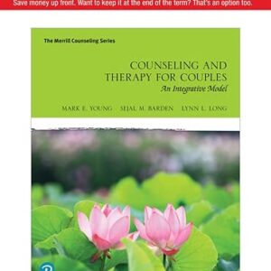 Manual solution For Counseling and Therapy for Couples: An Integrative Model [RENTAL EDITION] 1 by Mark E. Young