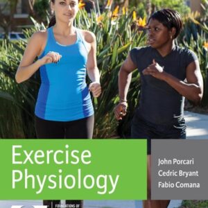 Manual solution For Exercise Physiology (Foundations of Exercise Science) First Edition by John P. Porcari PhD RCEP MAACVPR FACSM, Cedric X. Bryant PhD FACSM, Fabio Comana MA MS, American Council on Exercise