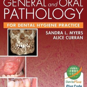 Manual solution For General and Oral Pathology for Dental Hygiene Practice First Edition by Sandra L. Myers DMD, Alice E. Curran DMD MS