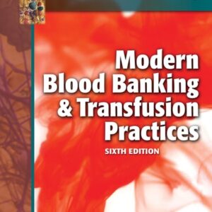 Manual solution For Modern Blood Banking & Transfusion Practices Sixth by Denise M. Harmening PhD MT (ASCP)