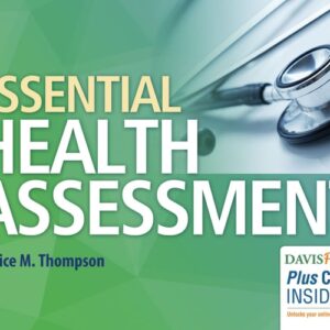 Test Bank For Essential Health Assessment First Editionth by Janice Thompson PhD APRN NP-C