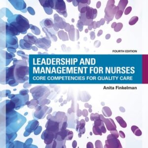 Manual solution For Leadership And Management For Nurses 4 by Anita Finkelman