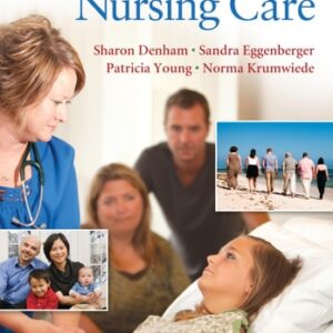 Manual solution For Family-Focused Nursing Care First Edition by Sharon A. Denham PhD RN CNE, Sandra Eggenberger PhD RN, Patricia Young PhD RN, Norma Krumwiede EdD RN
