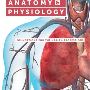 Manual solution For Anatomy & Physiology: Foundations for the Health Professions 1 by Deborah Roiger