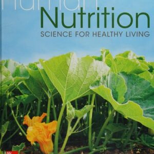 Manual solution For Human Nutrition: Science for Healthy Living 1 by Tammy Stephenson, Wendy Schiff