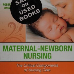 Manual solution For Maternal-Newborn Nursing: The Critical Components of Nursing Care Second by Roberta Durham RN PhD, Linda Chapman RN PhD
