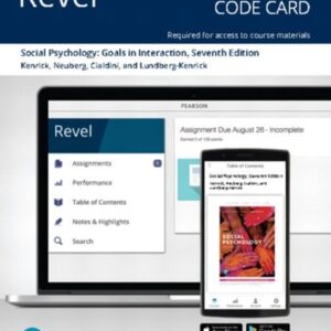 Test Bank For Social Psychology: Goals in Interaction -- Revel Access Code 7th by Douglas Kenrick, Steven Neuberg, Robert Cialdini, David Lundberg-Kenrick