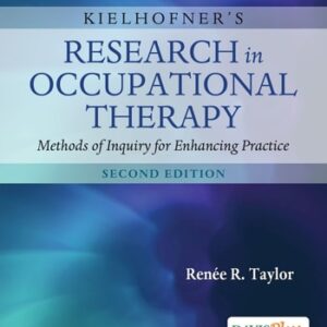 Test Bank For Kielhofner's Research in Occupational Therapy: Methods of Inquiry for Enhancing Practice Secondth by Renee R. Taylor PhD