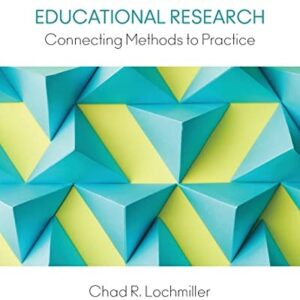 Manual solution For An Introduction to Educational Research: Connecting Methods to Practice 1 by Chad Lochmiller, Jessica Nina Lester