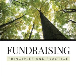 Manual solution For Fundraising: Principles and Practice First Edition by Michael J. Worth