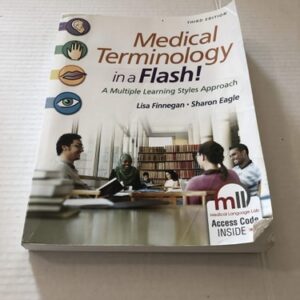 Manual solution For Medical Terminology in a Flash!: A Multiple Learning Styles Approach Third by Lisa Finnegan PTA, Sharon Eagle RN MSN FNP