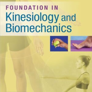 Manual solution For Foundations in Kinesiology and Biomechanics First Edition by Vickie Samuels PT DPT MSEd