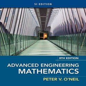 Manual solution For Advanced Engineering Mathematics, SI Edition 8 by Peter V. O'Neil