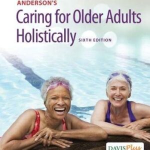 Manual solution For Anderson's Caring for Older Adults Holistically Sixth by Tamara R. Dahlkemper MSN RN