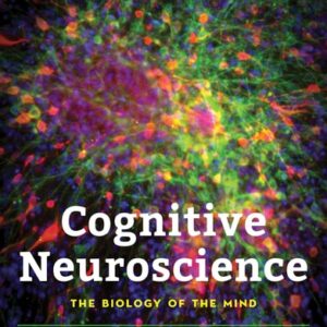 Manual solution For Cognitive Neuroscience: The Biology of the Mind Fifth by Michael Gazzaniga, Richard B. Ivry, George R. Mangun Ph.D.