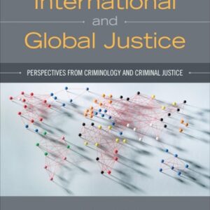 Manual solution For Comparative, International, and Global Justice: Perspectives from Criminology and Criminal Justice 1 by Cyndi Banks, James Baker