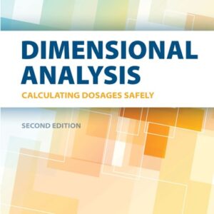 Manual solution For Dimensional Analysis: Calculating Dosages Safely Second by Tracy Horntvedt RN MSN BA
