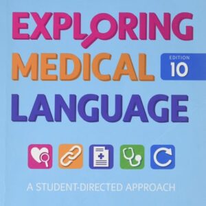 Manual solution For Exploring Medical Language: A Student-Directed Approach, 10e 10 by Myrna LaFleur Brooks RN BEd, Danielle LaFleur Brooks MEd MA