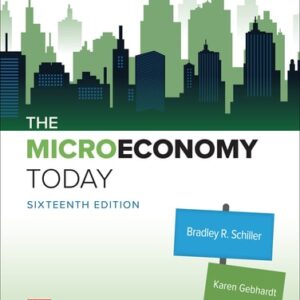 Test Bank For The Microeconomy Today 16th by Bradley Schiller, Karen Gebhardt