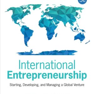 Manual solution For International Entrepreneurship: Starting, Developing, and Managing a Global Venture Third by Robert D. Hisrich
