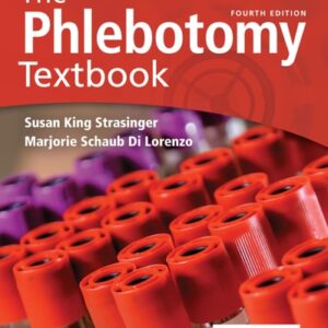 Test Bank For The Phlebotomy Textbook Fourthth by Susan King Strasinger DA MT(ASCP)