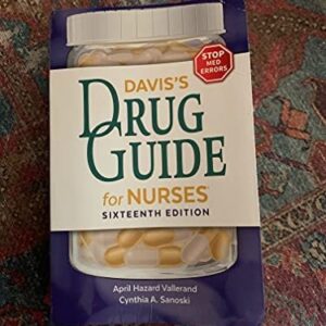 Manual solution For Davis's Drug Guide for Nurses Sixteenth by April Hazard Vallerand PhD RN FAAN, Cynthia A. Sanoski BS PharmD BCPS FCCP