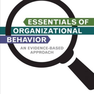 Manual solution For Essentials of Organizational Behavior: An Evidence-Based Approach 1 by Terri A. Scandura