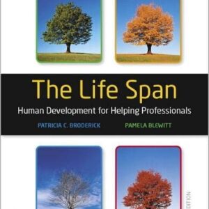 Manual solution For Life Span, The: Human Development for Helping Professionals 5 by Patricia Broderick, Pamela Blewitt