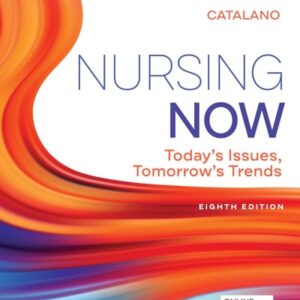 Test Bank For Nursing Now: Today's Issues, Tomorrows Trends 8th by Joseph T. Catalano PhD RN
