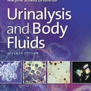 Manual solution For Urinalysis and Body Fluids Seventh by Susan King Strasinger DA MT(ASCP), Marjorie Schaub Di Lorenzo MT(ASCP)SH