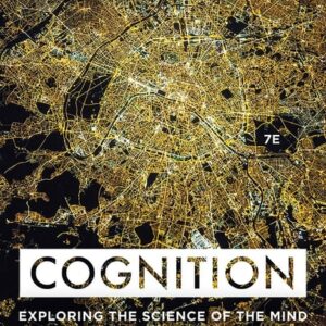 Test Bank For Cognition: Exploring the Science of the Mind Seventhth by Daniel Reisberg