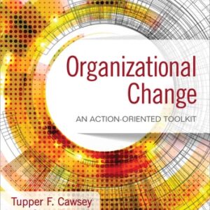 Manual solution For Organizational Change: An Action-Oriented Toolkit 3 by Tupper F. Cawsey, Gene Deszca, Cynthia A. Ingols